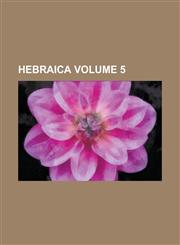 Hebraica Volume 5,113065477X,9781130654776