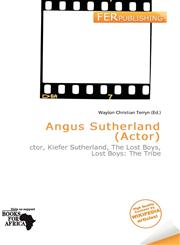 Angus Sutherland (Actor),613812457X,9786138124573