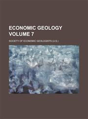 Economic Geology Volume 7,1154993809,9781154993806