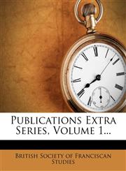 Publications Extra Series, Volume 1...,1278267484,9781278267487