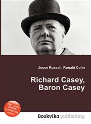 Richard Casey, Baron Casey,5511309680,9785511309682