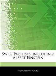Articles On Swiss Pacifists, including Albert Einstein,1242785469,9781242785467