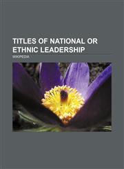 Titles of national or ethnic leadership Dictator, Pharaoh, Tsar, Caliph, Shogun, Taoiseach, Stadtholder, Imam, Sultan, Shah, Grand duke,1157671454,9781157671459