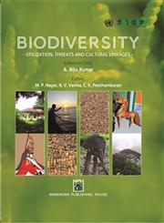 Biodiversity Utilization, Threats and Cultural Linkages,9380428944,9789380428949