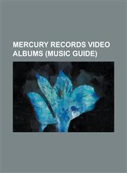 Mercury Records Video Albums (Music Guide) Chronicles (Video), Grace Under Pressure Tour (Video), Keepsakes, Live Baby Live, Live from Paris (U2 Albu,1230819711,9781230819716