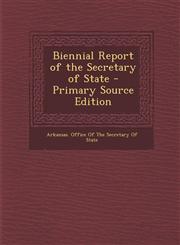 Biennial Report of the Secretary of State - Primary Source Edition,1295316994,9781295316991