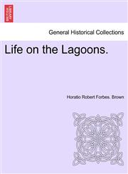 Life on the Lagoons.,1240929595,9781240929597