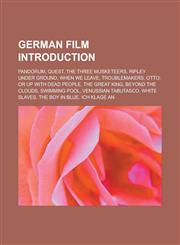 German Film Introduction Pandorum, Quest, the Three Musketeers, Ripley Under Ground, When We Leave, Troublemakers,1157165257,9781157165255