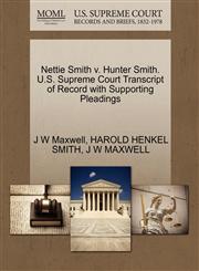 Nettie Smith v. Hunter Smith. U.S. Supreme Court Transcript of Record with Supporting Pleadings,1270460552,9781270460558