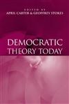 Democratic Theory Today: Challenges for the 21st Century,0745621945,9780745621944