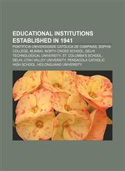 Educational institutions established in 1941 Pontifícia Universidade Católica de Campinas, Sophia College, Mumbai, North Cross School,1155782445,9781155782447