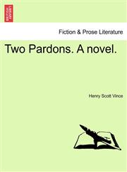 Two Pardons. a Novel.,1240886470,9781240886470