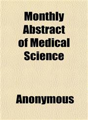 Monthly Abstract of Medical Science,1152479415,9781152479418