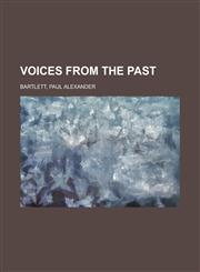 Voices from the Past,1236709209,9781236709202