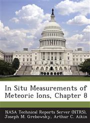 In Situ Measurements of Meteoric Ions, Chapter 8,1289284598,9781289284596