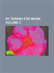 Ny tidning för musik Volume 3,1230042369,9781230042367