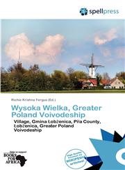 Wysoka Wielka, Greater Poland Voivodeship,6137970310,9786137970317