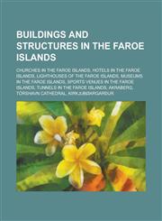 Buildings and Structures in the Faroe Islands Nordic House in the Faroe Islands, Shefa-2, Farice-1, H. N. Jacobsens Bokahandil, I Botni,,1156039754,9781156039755