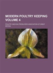 Modern poultry keeping Volume 4,1130656985,9781130656985