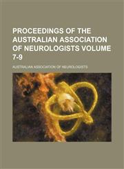Proceedings of the Australian Association of Neurologists Volume 7-9,1150474327,9781150474323