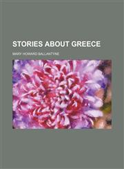 Stories About Greece,115132793X,9781151327932