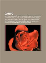 Varto Varto Belde Ve Koyleri, Tekneduzu, Varto, Koprucuk, Varto, Kalecik, Varto, Guzelkent, Varto, Kayal Dere, Varto, Ocakl,,1233403923,9781233403929