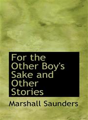 For the Other Boy's Sake and Other Stories,1116977451,9781116977455