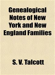 Genealogical Notes of New York and New England Families,1154986225,9781154986228