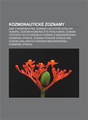 Kozmonautické zoznamy 2008 v kozmonautike, Zoznam ľudí, ktorí leteli do vesmíru, Zoznam kozmonautov podľa mena,1232995762,9781232995760