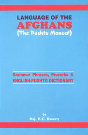 Language of the Afghans (The Pushto Manual) Grammar Phrases, Proverbs & English-Pushto Dictionary,817650050X,9788176500500