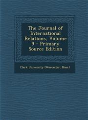 Journal of International Relations, Volume 9,1289437572,9781289437572