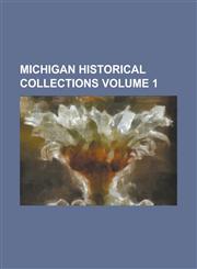 Michigan Historical Collections (Volume 31),1152416634,9781152416635