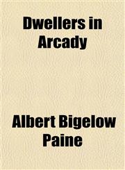 Dwellers in Arcady,1151600237,9781151600233