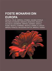 Foste monarhii din Europa Regatul Italiei, Imperiul Otoman, Uniunea statală polono-lituaniană, Cnezatul Moscovei,1232185353,9781232185352