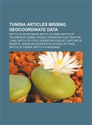 Tunisia articles missing geocoordinate data Battle of Ad Decimum, Battle of Zama, Battle of Tricamarum, Djebel Ressas, Operation Flax,1233060104,9781233060108