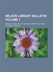 Wilson Library Bulletin Volume 1,1236790111,9781236790118