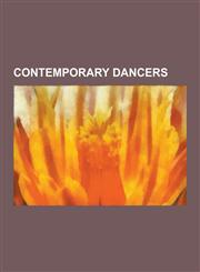 Contemporary Dancers Danny Tidwell, Travis Wall, Virginia Tanner, Jeanine Mason, Maggi Sietsma, Henning Rubsam, Akram Khan, Frikar Dance Co,1230509372,9781230509372