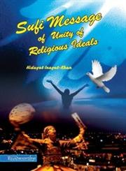 Sufi Message of Unity of Religious Ideals,9350181347,9789350181348