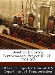 Aviation Industry Performance Project Id: CC-2008-039,1288693303,9781288693306
