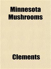 Minnesota Mushrooms,1152198548,9781152198548