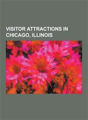Visitor Attractions in Chicago, Illinois Willis Tower, Wrigley Field, Navy Pier, Museum of Science and Industry, McCormick Place, Hull House,1233152815,9781233152810