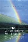 When Nature Astounds and Love Surrounds,1491819588,9781491819586
