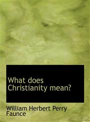 What does Christianity mean?,1117952835,9781117952833