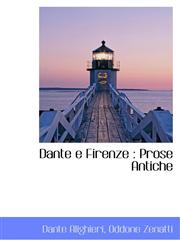 Dante e Firenze Prose Antiche,1115694405,9781115694407