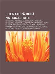 Literatură după naționalitate Literatura indoneziană, Literatura maghiară, Literatură americană, Literatură avangaristă după naționalitate,1232283339,9781232283331