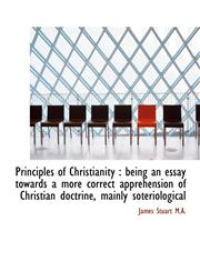 Principles of Christianity Being an Essay Towards a More Correct Apprehension of Christian Doctrin,1116797496,9781116797497