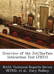 Overview of the Jet/Surface Interaction Test (Jsit1),1289056838,9781289056834