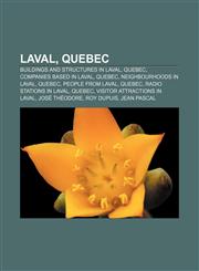 Laval, Quebec Buildings and structures in Laval, Quebec, Companies based in Laval, Quebec, Neighbourhoods in Laval, Quebec, People from Laval,1156846633,9781156846636