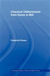 Classical Utilitarianism from Hume to Mill,0415408466,9780415408462