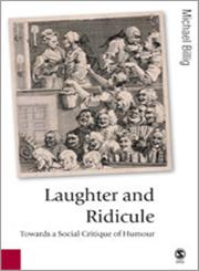 Laughter and Ridicule Towards a Social Critique of Humour,1412902509,9781412902502